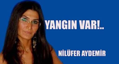 Yangın Var!..