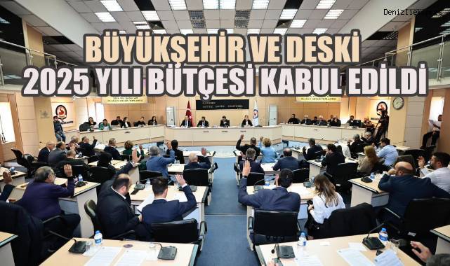 Büyükşehir ve DESKİ 2025 yılı bütçesi kabul edildi