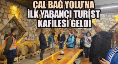 Çal Bağ Yolu’na ilk yabancı turist kafilesi geldi