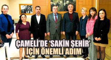 Çameli'de 'Sakin Şehir' İçin Önemli Adım