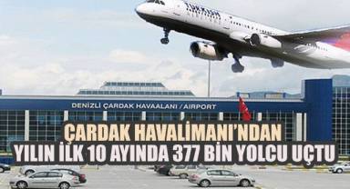 Çardak Havalimanı Yılın İlk 10 Ayında 377 Bin Yolcuya Hizmet Verdi