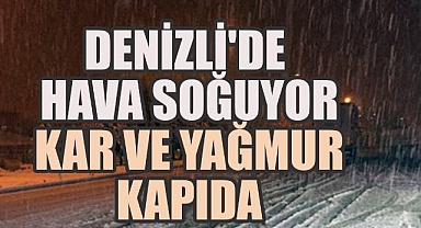 Denizli'de Hava Soğuyor: Kar ve Yağmur Kapıda