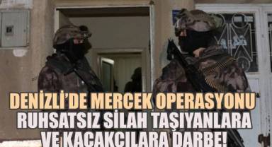 Denizli'de Mercek Operasyonu: Ruhsatsız Silah Taşıyanlara ve Kaçakçılara Darbe!