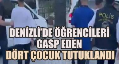 Denizli’de Öğrencileri Gasp Eden Dört Çocuk Tutuklandı