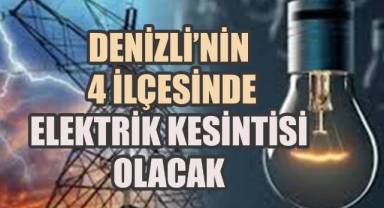 Denizli’nin 4 İlçesinde Elektrik Kesintisi Olacak