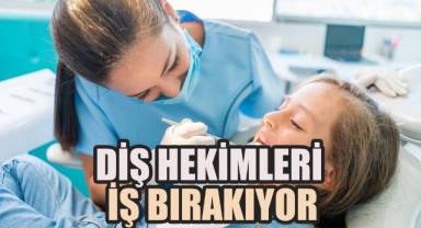 Diş Hekimleri İş Bırakıyor