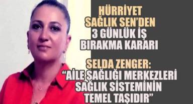 Hürriyet Sağlık Sen’den 3 Günlük İş Bırakma Kararı