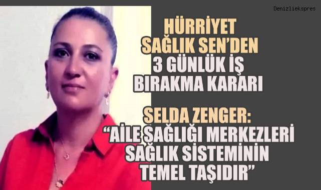 Hürriyet Sağlık Sen’den 3 Günlük İş Bırakma Kararı