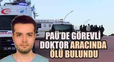 Pamukkale Üniversitesi’nde Görevli Doktor Aracında Ölü Bulundu