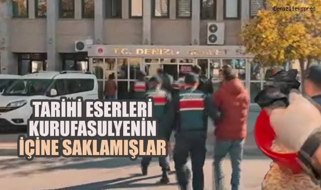 Tarihi eserleri kurufasulyenin içine saklamışlar
