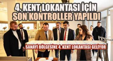4. Kent Lokantası İçin Son Kontroller Yapıldı