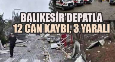 Balıkesir’de Patlama; 12 Can Kaybı, 3 Yaralı