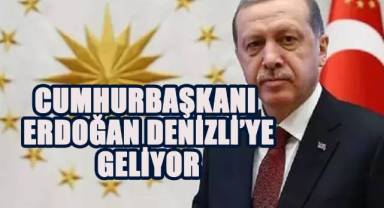 Cumhurbaşkanı Erdoğan Denizli'de AK Parti İl Kongresine Katılacak
