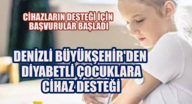 Denizli Büyükşehir'den diyabetli çocuklara cihaz desteği