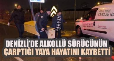 Denizli’de Alkollü Sürücünün Çarptığı Yaya Hayatını Kaybetti