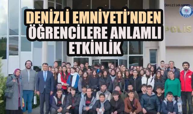 Denizli Emniyeti'nden Öğrencilere Anlamlı Etkinlik