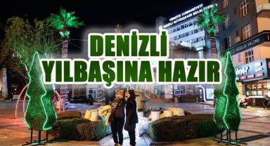 Denizli ışıl ışıl yeni yıla hazır