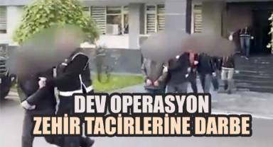 Dev Operasyon, Zehir Tacirlerine Büyük Darbe