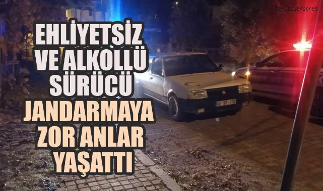 Ehliyetsiz ve Alkollü Sürücü Jandarmaya Zor Anlar Yaşattı