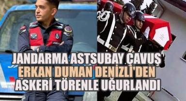 Jandarma Astsubay Çavuş Erkan Duman Denizli'den Askeri Törenle Uğurlandı