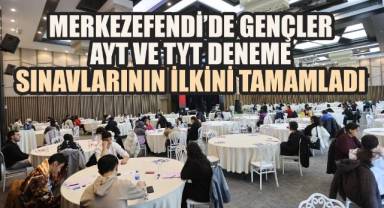 MERKEZEFENDİ’DE GENÇLER AYT VE TYT DENEME SINAVLARININ İLKİNİ TAMAMLADI