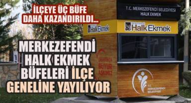 MERKEZEFENDİ HALK EKMEK BÜFELERİ İLÇE GENELİNE YAYILIYOR