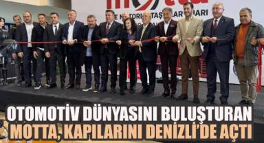 OTOMOTİV DÜNYASINI BULUŞTURAN MOTTA, KAPILARINI DENİZLİ’DE AÇTI