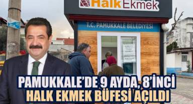 PAMUKKALE'DE 9 AYDA, 8'İNCİ HALK EKMEK BÜFESİ AÇILDI