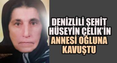 Şehit Hüseyin Çelik’in Annesi Yeter Çelik Hayatını Kaybetti
