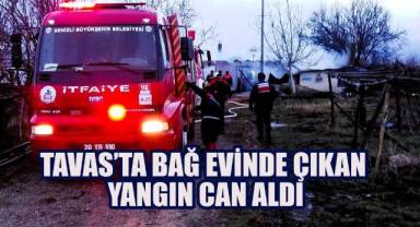 Tavas’ta Bağ Evinde Çıkan Yangın Can Aldı