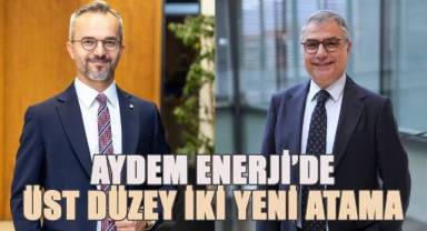 Aydem Enerji’de üst düzey iki yeni atama