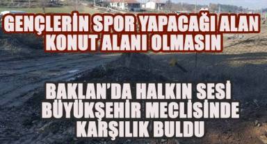 Baklan’da Halkın Sesi Büyükşehir Meclisinde Karşılık Buldu