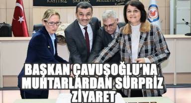 Başkan Çavuşoğlu’na muhtarlardan sürpriz ziyaret