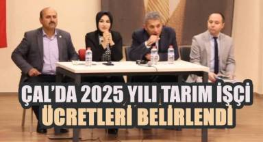 Çal'da 2025 Yılı Tarım İşçi Ücretleri Belirlendi