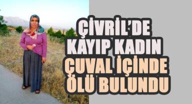 Çivril'de Kayıp Kadın Çuval İçinde Ölü Bulundu