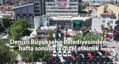 Denizli Büyükşehir Belediyesinden hafta sonuna iki özel etkinlik