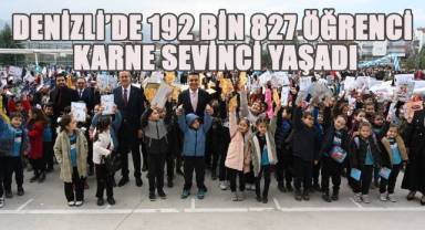 Denizli’de 192 bin 827 öğrenci karne sevinci yaşadı