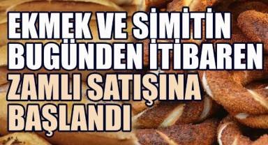Denizli'de Ekmek ve Simitin Bugünden İtibaren Zamlı Satışlarına Başlandı