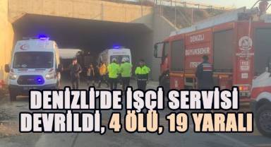 Denizli’de işçi servisi devrildi: 4 ölü, 19 yaralı
