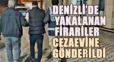 Denizli'de Yakalanan Firariler Cezaevine Gönderildi