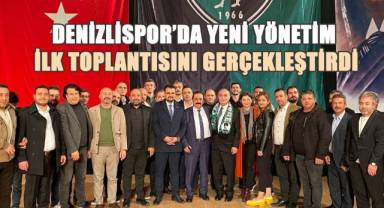 Denizlispor’da Yeni Yönetim İlk Toplantısını Gerçekleştirdi