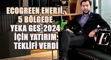 Ecogreen Enerji, 5 bölgede YEKA GES-2024 için yatırım teklifi verdi
