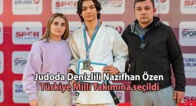 Judoda Denizlili Nazifhan Özen Türkiye Milli Takımına seçildi