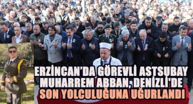 Kayak kazasında hayatını kaybeden astsubay çavuş Muharrem Abban, Denizli'de toprağa verildi