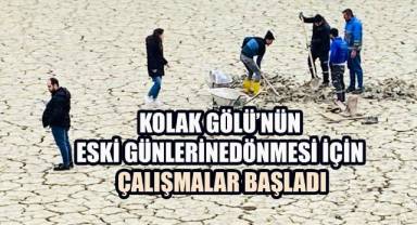 Kolak Gölü’nün Eski Günlerine Dönmesi İçin Çalışmalar Başladı