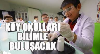 Köy okulları bilimle buluşacak