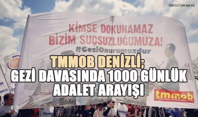 TMMOB Denizli; Gezi Davasında 1000 Günlük Adalet Arayışı,
