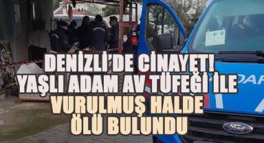 Yaşlı adam kafasından tüfekle vurulmuş halde ölü bulundu