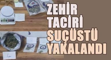 Zehir Taciri Suçüstü Yakalandı