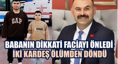 Babanın dikkati faciayı önledi: İki kardeş ölümden döndü